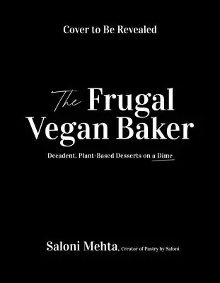 Vegan Baking Made Simple: The Ultimate Resource for Indulgent Cakes, Cookies, Cheesecakes & More (Pasteles, galletas, tartas de queso y mucho más) - Vegan Baking Made Simple: The Ultimate Resource for Indulgent Cakes, Cookies, Cheesecakes & More