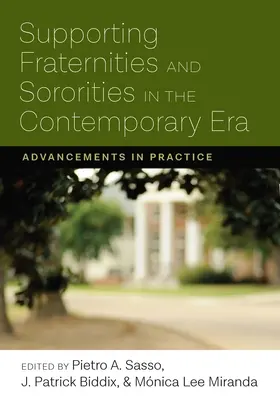 Apoyo a fraternidades y hermandades en la era contemporánea: Avances en la práctica - Supporting Fraternities and Sororities in the Contemporary Era: Advancements in Practice