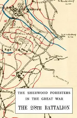 2/8º BATALLÓN SHERWOOD FORESTERS EN LA GRAN GUERRA 1914-1918 - 2/8th BATTALION SHERWOOD FORESTERS IN THE GREAT WAR 1914-1918