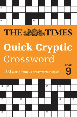 Times Quick Cryptic Crossword Libro 9: 100 Crucigramas mundialmente famosos - Times Quick Cryptic Crossword Book 9: 100 World-Famous Crossword Puzzles