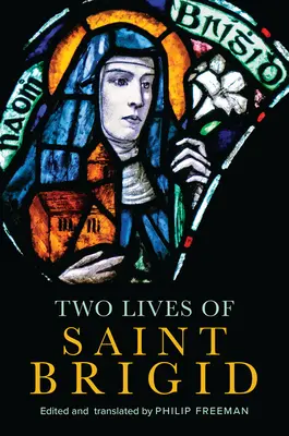 Dos vidas de Santa Brígida - Two Lives of Saint Brigid