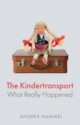 El transporte de niños: Lo que realmente ocurrió - The Kindertransport: What Really Happened