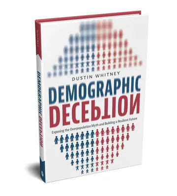 Engaño demográfico: Desenmascarando el mito de la superpoblación y construyendo un futuro resiliente - Demographic Deception: Exposing the Overpopulation Myth and Building a Resilient Future