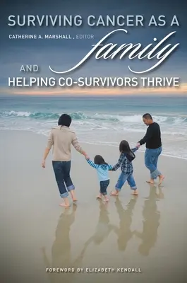 Sobrevivir al cáncer en familia y ayudar a los supervivientes a salir adelante - Surviving Cancer as a Family and Helping Co-Survivors Thrive