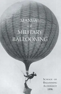 Manual de vuelo militar en globo - Manual of Military Ballooning