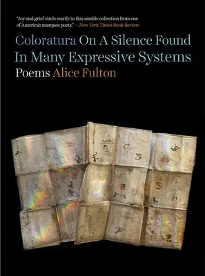 Coloratura sobre un silencio presente en muchos sistemas expresivos: Poemas - Coloratura on a Silence Found in Many Expressive Systems: Poems