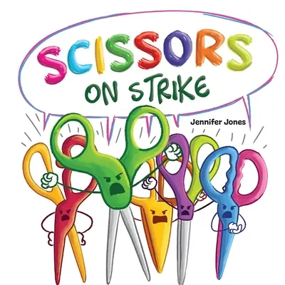 Tijeras en huelga: Un libro infantil divertido, rimado y para leer en voz alta sobre el respeto y la amabilidad con el material escolar. - Scissors on Strike: A Funny, Rhyming, Read Aloud Kid's Book About Respect and Kindness for School Supplies