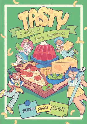 Sabroso: Una historia de experimentos deliciosos (novela gráfica) - Tasty: A History of Yummy Experiments (a Graphic Novel)