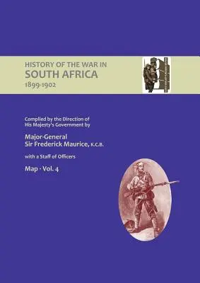 HISTORIA OFICIAL DE LA GUERRA EN SUDÁFRICA 1899-1902 compilada por la Dirección del Gobierno de Su Majestad Volumen Cuatro Mapas - OFFICIAL HISTORY OF THE WAR IN SOUTH AFRICA 1899-1902 compiled by the Direction of His Majesty's Government Volume Four Maps
