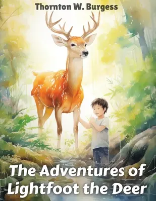 Las aventuras de Pie Ligero el ciervo - The Adventures of Lightfoot the Deer