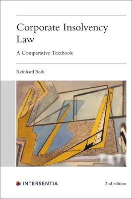 Derecho concursal de sociedades, 2ª edición: A Comparative Textbook - Corporate Insolvency Law, 2nd Edition: A Comparative Textbook