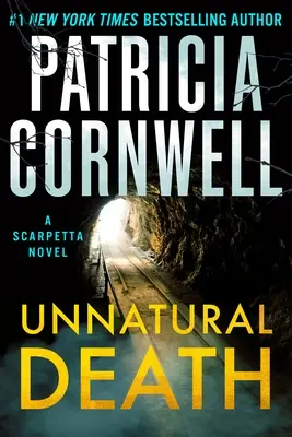 Unnatural Death: Una novela de Scarpetta - Unnatural Death: A Scarpetta Novel