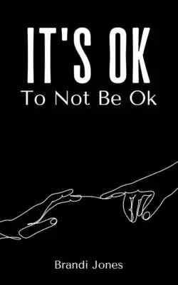 Está bien no estar bien - It's Ok To Not Be Ok