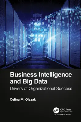 Business Intelligence y Big Data: Motores del éxito organizativo - Business Intelligence and Big Data: Drivers of Organizational Success