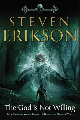 El Dios no está dispuesto: Libro Primero de la Trilogía de los Testigos: Una novela del mundo Malazan - The God Is Not Willing: Book One of the Witness Trilogy: A Novel of the Malazan World