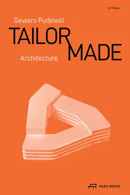 Gewers Pudewill Arquitectura a medida - Gewers Pudewill: Tailor Made Architecture