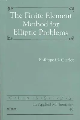 El método de los elementos finitos para problemas elípticos - The Finite Element Method for Elliptic Problems