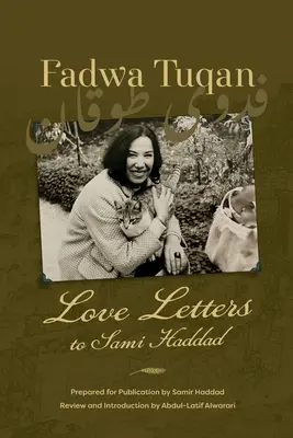 Fadwa Tuqan: Cartas de amor a Sami Haddad - Fadwa Tuqan: Love Letters to Sami Haddad