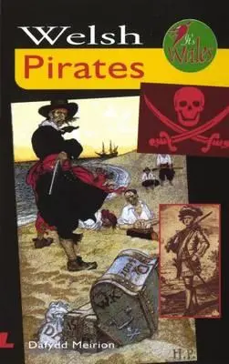 Es Gales Piratas galeses - It's Wales: Welsh Pirates