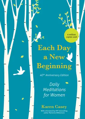 Cada día un nuevo comienzo: Meditaciones diarias para mujeres (Edición 40 aniversario) - Each Day a New Beginning: Daily Meditations for Women (40th Anniversary Edition)