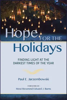 Esperanza para las fiestas: Encontrar la luz en la época más oscura del año - Hope for the Holidays: Finding Light at the Darkest Time of the Year