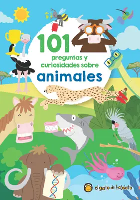 101 Preguntas Y Curiosidades Sobre Animales / 101 Questions and Curiosities Abou T Animals