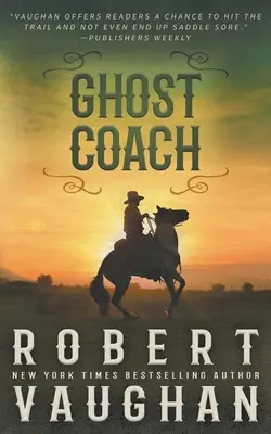 El entrenador fantasma: Una aventura clásica del Oeste - Ghost Coach: A Classic Western Adventure