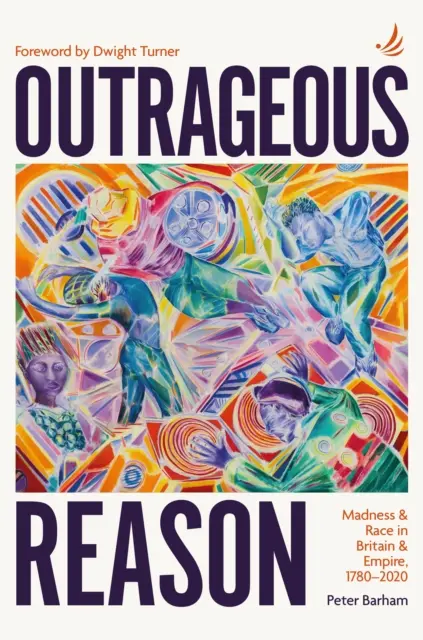 Razón escandalosa - Locura y raza en Gran Bretaña y el Imperio, 1780-2020 - Outrageous Reason - Madness and race in Britain and Empire, 1780-2020