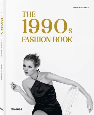 El libro de moda de los 90 - The 1990s Fashion Book