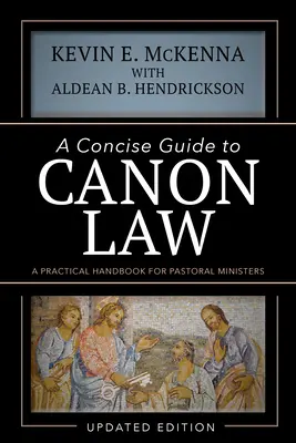 Guía sucinta del Derecho Canónico: Manual práctico para agentes de pastoral - A Concise Guide to Canon Law: A Practical Handbook for Pastoral Ministers