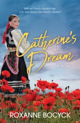 El sueño de Catalina: Una historia de espíritu y coraje - Catherine's Dream: A Story of Spirit and Courage