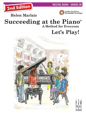 Succeeding at the Piano, Recital Book - Grade 2b (2ª Edición) - Succeeding at the Piano, Recital Book - Grade 2b (2nd Edition)