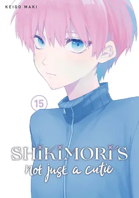 Shikimori no es sólo una monada 15 - Shikimori's Not Just a Cutie 15