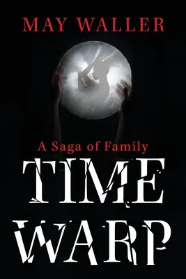 Time Warp: Una saga familiar - Time Warp: A Saga of Family