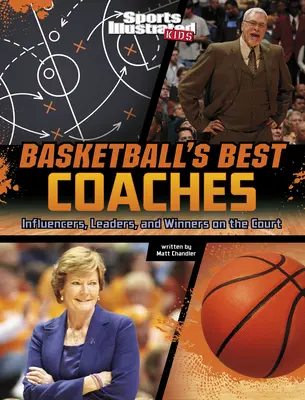 Los mejores entrenadores de baloncesto: Influenciadores, líderes y ganadores en la cancha - Basketball's Best Coaches: Influencers, Leaders, and Winners on the Court