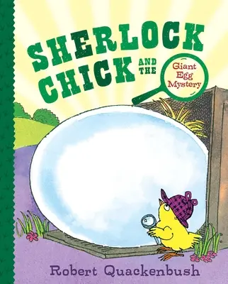 Sherlock Chick y el misterio del huevo gigante - Sherlock Chick and the Giant Egg Mystery