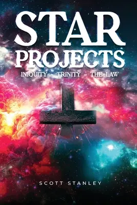 Proyectos STAR INIQUIDAD - TRINIDAD - LA LEY - STAR Projects INIQUITY - TRINITY - THE LAW