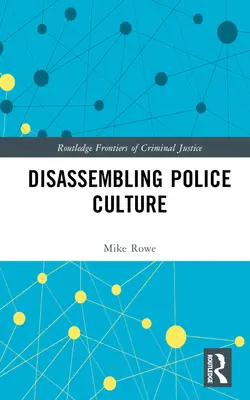 Desmontando la cultura policial - Disassembling Police Culture