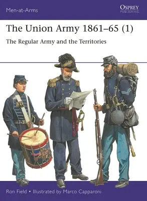 El Ejército de la Unión 1861-65 (1): El Ejército Regular y los Territorios - The Union Army 1861-65 (1): The Regular Army and the Territories