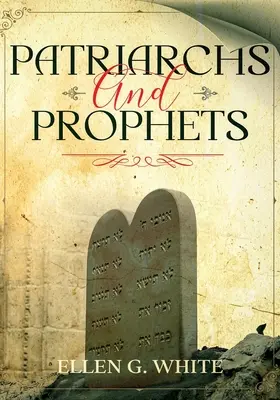 Patriarcas y profetas: Anotado - Patriarchs and Prophets: Annotated