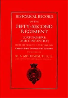 Historial del Cincuenta y Dos Regimiento (Infantería Ligera de Oxfordshire) desde el año 1755 hasta el año 1858 - Historical Record of the Fifty-Second Regiment (Oxfordshire Light Infantry) from the Year 1755 to the Year 1858