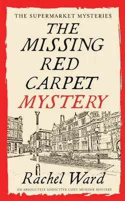 THE MISSING RED CARPET MYSTERY un misterio de asesinato absolutamente adictivo y acogedor - THE MISSING RED CARPET MYSTERY an absolutely addictive cozy murder mystery