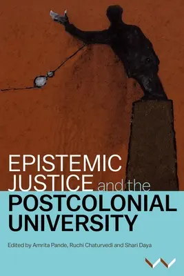 Justicia epistémica y universidad poscolonial - Epistemic Justice and the Postcolonial University