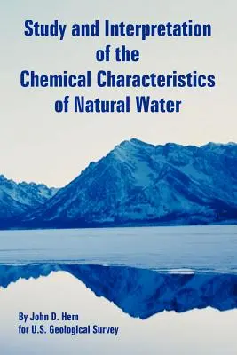 Estudio e interpretación de las características químicas del agua natural - Study and Interpretation of the Chemical Characteristics of Natural Water