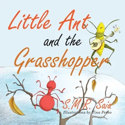 La hormiguita y el saltamontes Si eliges un trabajo que te guste, no tendrás que trabajar ni un solo día de tu vida - Little Ant and the Grasshopper: If You Choose a Job You Love, You Will Never Have to Work a Day in Your Life