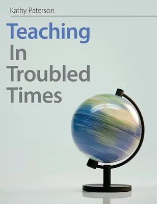 Enseñar en tiempos difíciles - Teaching In Troubled Times