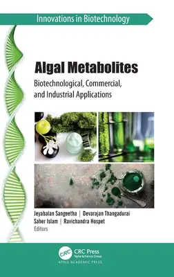 Metabolitos de las algas: aplicaciones biotecnológicas, comerciales e industriales - Algal Metabolites: Biotechnological, Commercial, and Industrial Applications