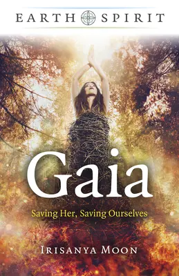 Gaia: Salvarla, salvarnos a nosotros mismos - Gaia: Saving Her, Saving Ourselves