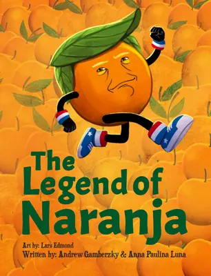 La leyenda de Naranja - The Legend of Naranja