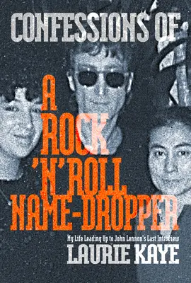 Confesiones de un Rock N Roll Name Dropper - Confessions of a Rock N Roll Name Dropper